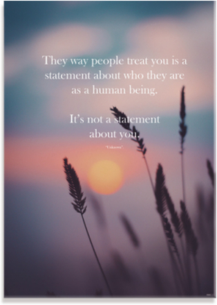The way people treat you (Livs citat / Quote Me)