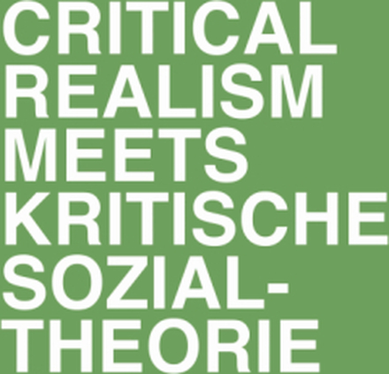 Critical Realism meets kritische Sozialtheorie