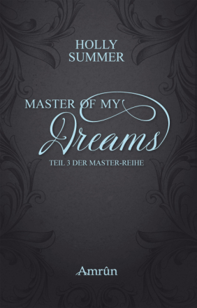Master of my Dreams (Master-Reihe Band 3)
