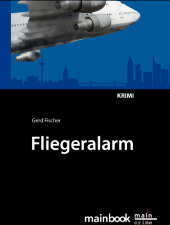 Fliegeralarm: Frankfurter-Fluglärm-Krimi