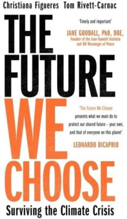 The Future We Choose- How To End The Climate Crisis