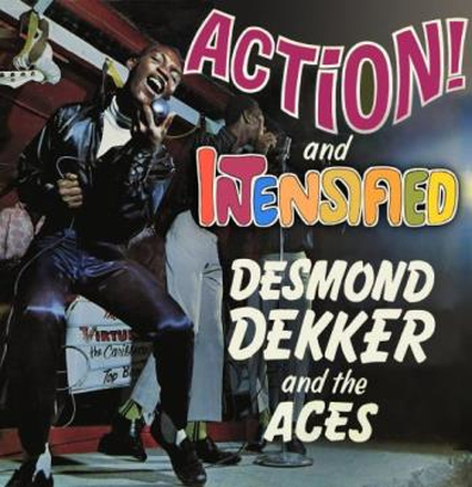 Desmond Dekker And The Aces: Action! / Intens...