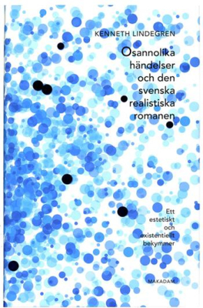 Osannolika Händelser Och Den Svenska Realistiska Romanen