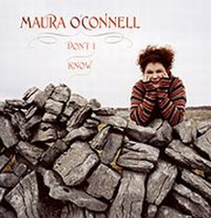 O"'Connell Maura: Don"'t I Know