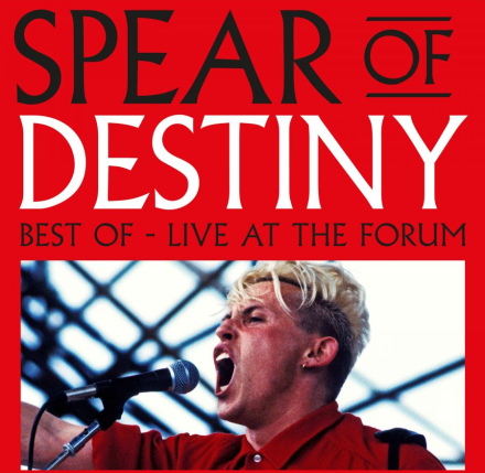 Spear Of Destiny: Best Of Live At The Forum