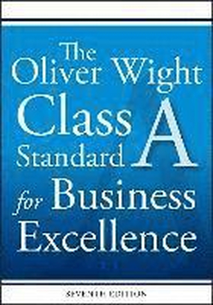 The Oliver Wight Class A Standard for Business Excellence