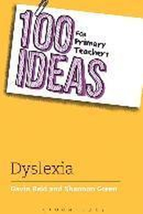 100 Ideas for Primary Teachers: Supporting Children with Dyslexia