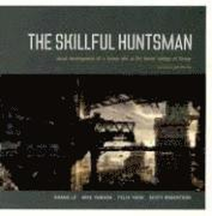 The Skillful Huntsman: Visual Development of a Grimm Tale