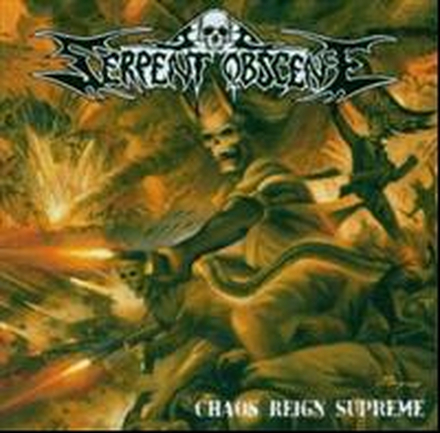 Serpent Obscene: Chaos reign supreme 2006