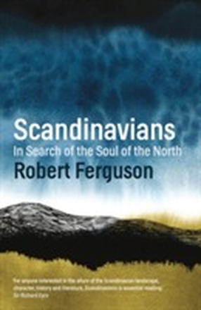 Scandinavians - In Search Of The Soul Of The North