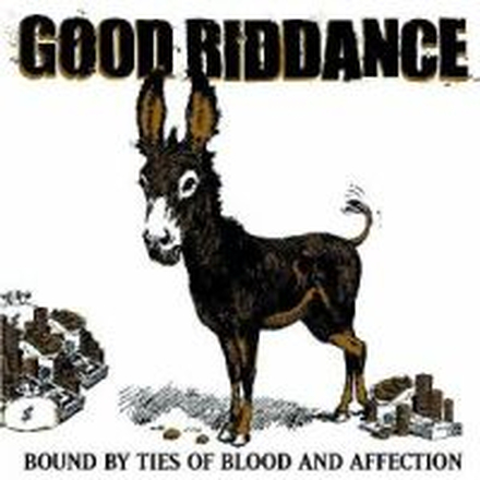 Good Riddance: Bound by ties of love...