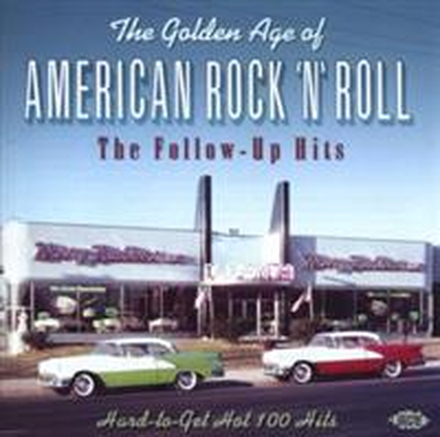 Golden Age Of American Rock"'n"'Roll/Follow Ups