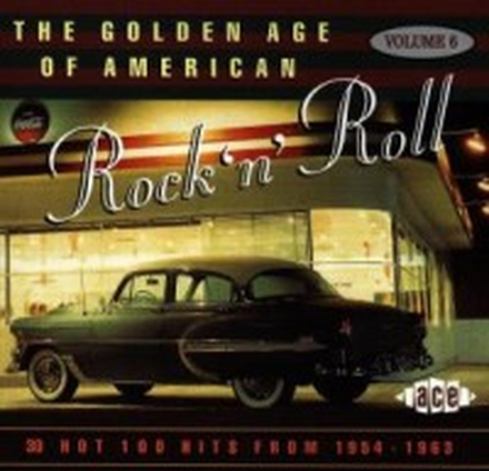 Golden Age Of American Rock"'n"'Roll Vol 6