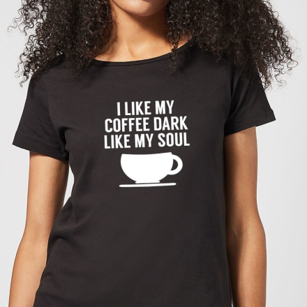 I Like my Coffee Dark Like my Soul Women's T-Shirt - Black - 5XL