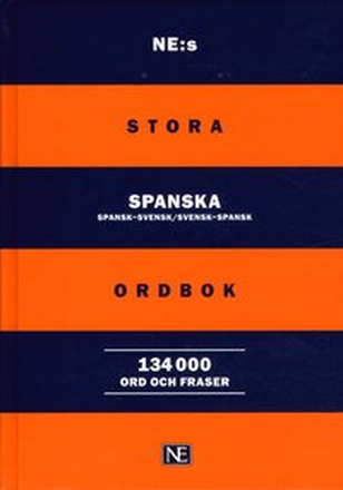 NE:s stora spanska ordbok : spansk-svensk/svensk-spansk 134000ord