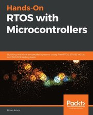 Hands-On RTOS with Microcontrollers