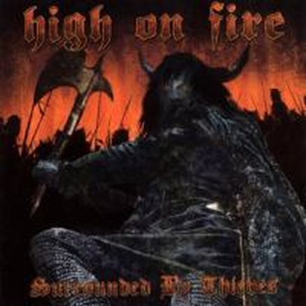 High On Fire: Surrounded By Thieves