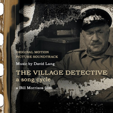 Lang David: The Village Detective - A Song Cycle