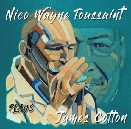 Nico Wayne Toussaint: Plays James Cotton