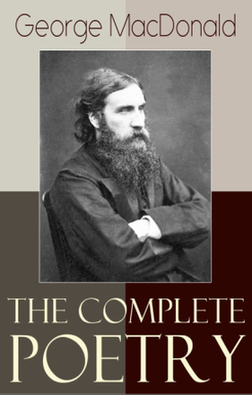 The Complete Poetry of George MacDonald