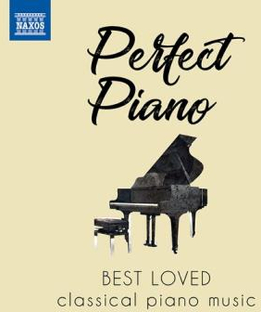 Perfect Piano - Best Loved Classical Piano Music