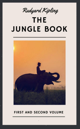 Rudyard Kipling: The Jungle Book. First and Second Volume (English Edition)
