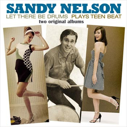 Nelson Sandy: Let there be drums+Plays teen beat