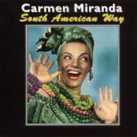 Miranda Carmen: South America Way