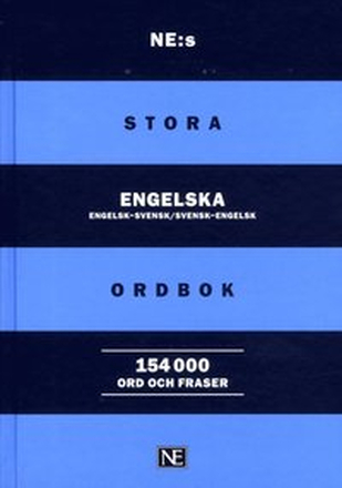 NE:s stora engelska ordbok : engelsk-svensk/svensk-engelsk 154000 ord och f