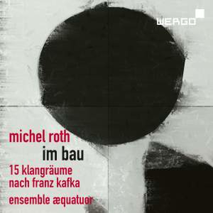 Roth Michel: Im Bau - Fifteen Sound Spaces...