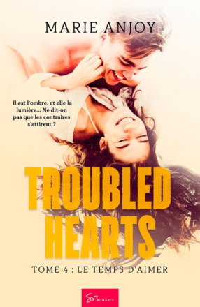 Troubled Hearts - Tome 4