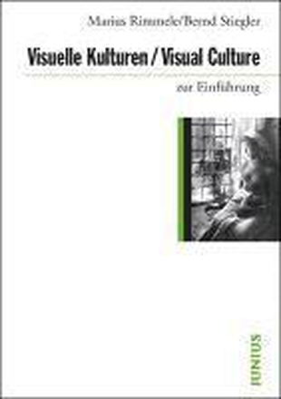 Visuelle Kulturen / Visual Culture zur Einführung