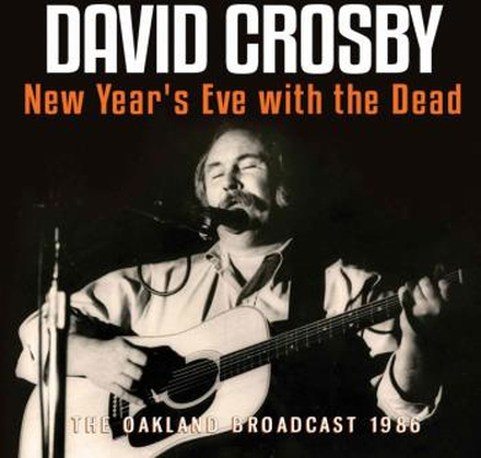 Crosby David: New Years Eve With The Dead