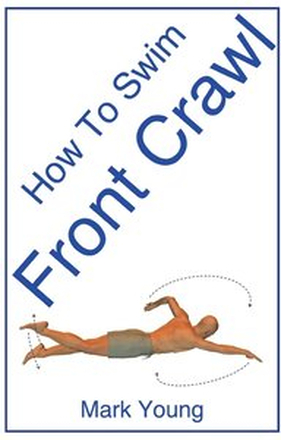 How To Swim Front Crawl