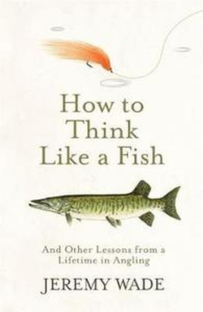 How to Think Like a Fish