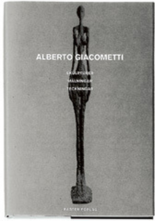Alberto Giacometti - Skulpturer, Teckningar, Målningar