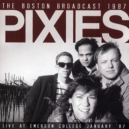 Pixies: Boston broadcast 1987 (Live FM)