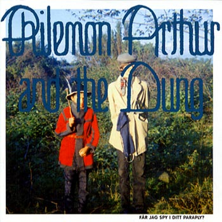Philemon Arthur & The Dung: Får jag spy... 2002