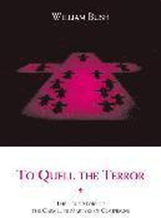 To Quell the Terror: The True Story of the Carmelite Martyrs of Compiegne