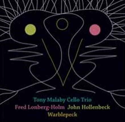 Tony Malaby Cello Trio: Warblepeck