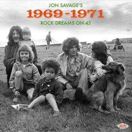 Jon Savage"'s 1969-1971 - Rock Dreams on 45