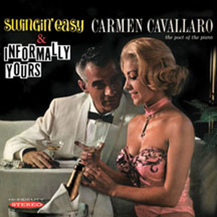 Cavallaro Carmen: Swinging Easy/Informally Yours