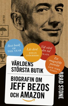 Världens Största Butik - Biografin Om Jeff Bezos Och Amazon
