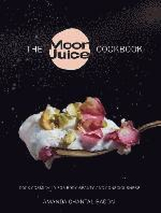 The Moon Juice Cookbook