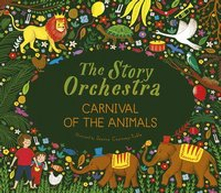 The Story Orchestra: Carnival of the Animals: Volume 5