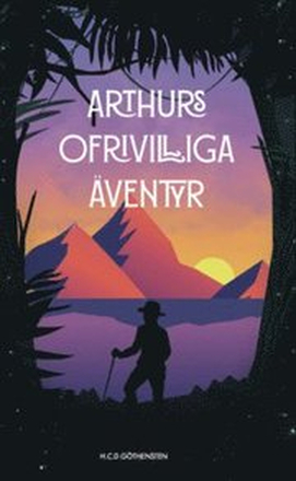 Arthurs ofrivilliga äventyr