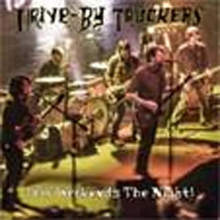 Drive-by Truckers: This Weekend"'s The Night!