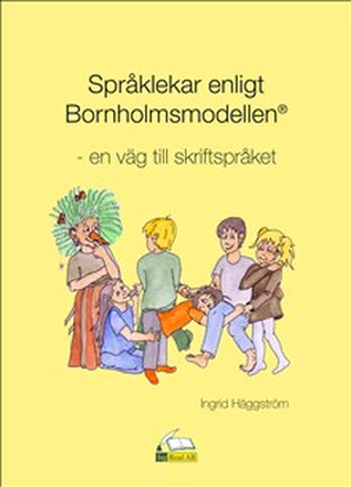 Språklekar efter Bornholmsmodellen - en väg till skriftspråket