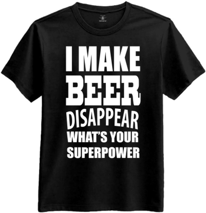 I Make Beer Disappear T-Shirt - XX-Large