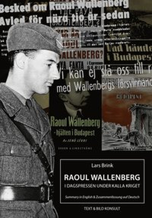 Raoul Wallenberg i dagspressen under kalla kriget